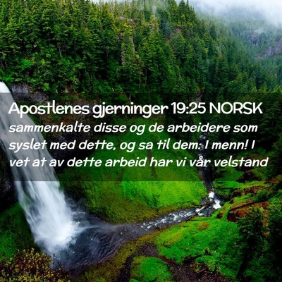 Picture 02 - Apostlenes gjerninger 19:25 NORSK - sammenkalte disse og de arbeidere som syslet med - Bible Verse Picture