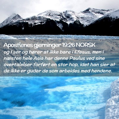 Picture 02 - Apostlenes gjerninger 19:26 NORSK - og I ser og hører at ikke bare i Efesus, men i - Bible Verse Picture