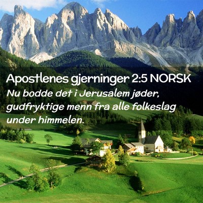 Picture 02 - Apostlenes gjerninger 2:5 NORSK - Nu bodde det i Jerusalem jøder, gudfryktige menn - Bible Verse Picture