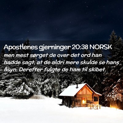 Picture 02 - Apostlenes gjerninger 20:38 NORSK - men mest sørget de over det ord han hadde sagt, - Bible Verse Picture