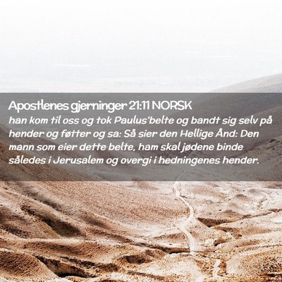 Picture 02 - Apostlenes gjerninger 21:11 NORSK - han kom til oss og tok Paulus'belte og bandt sig - Bible Verse Picture