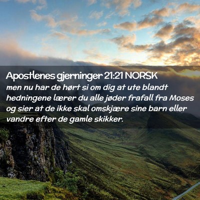 Picture 02 - Apostlenes gjerninger 21:21 NORSK - men nu har de hørt si om dig at ute blandt - Bible Verse Picture