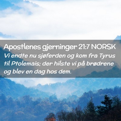 Picture 02 - Apostlenes gjerninger 21:7 NORSK - Vi endte nu sjøferden og kom fra Tyrus til - Bible Verse Picture