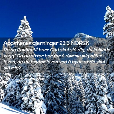 Picture 02 - Apostlenes gjerninger 23:3 NORSK - Da sa Paulus til ham: Gud skal slå dig, du - Bible Verse Picture