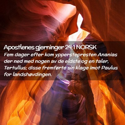 Picture 02 - Apostlenes gjerninger 24:1 NORSK - Fem dager efter kom ypperstepresten Ananias der - Bible Verse Picture