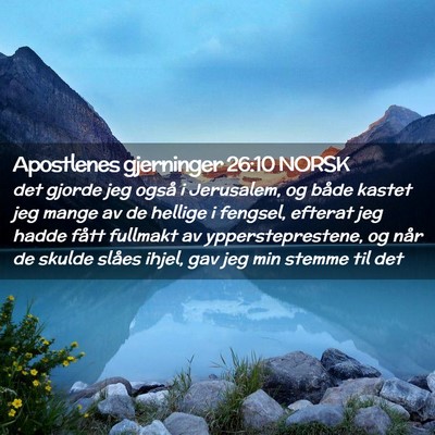 Picture 02 - Apostlenes gjerninger 26:10 NORSK - det gjorde jeg også i Jerusalem, og både kastet - Bible Verse Picture