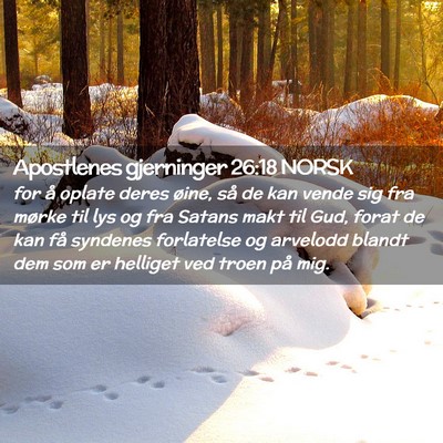Picture 02 - Apostlenes gjerninger 26:18 NORSK - for å oplate deres øine, så de kan vende sig - Bible Verse Picture