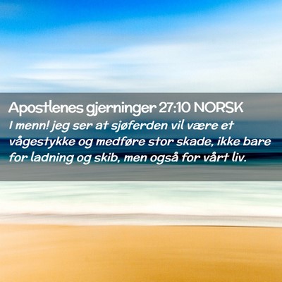Picture 02 - Apostlenes gjerninger 27:10 NORSK - I menn! jeg ser at sjøferden vil være et - Bible Verse Picture