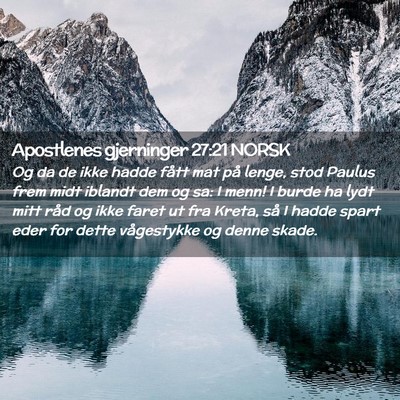 Picture 02 - Apostlenes gjerninger 27:21 NORSK - Og da de ikke hadde fått mat på lenge, stod - Bible Verse Picture