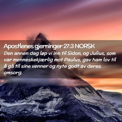 Picture 02 - Apostlenes gjerninger 27:3 NORSK - Den annen dag løp vi inn til Sidon, og Julius, - Bible Verse Picture