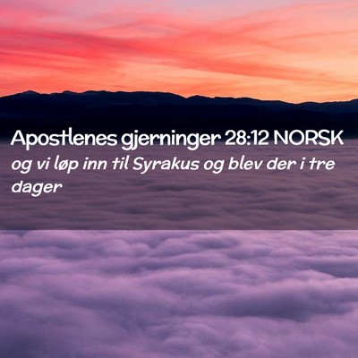 Picture 02 - Apostlenes gjerninger 28:12 NORSK - og vi løp inn til Syrakus og blev der i tre - Bible Verse Picture