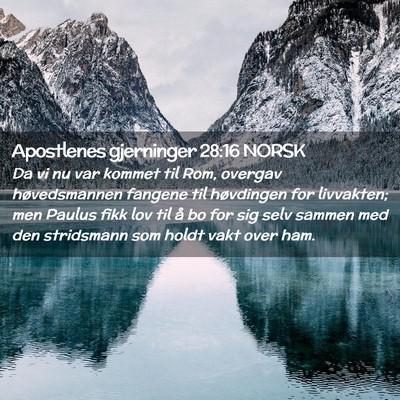 Picture 02 - Apostlenes gjerninger 28:16 NORSK - Da vi nu var kommet til Rom, overgav - Bible Verse Picture