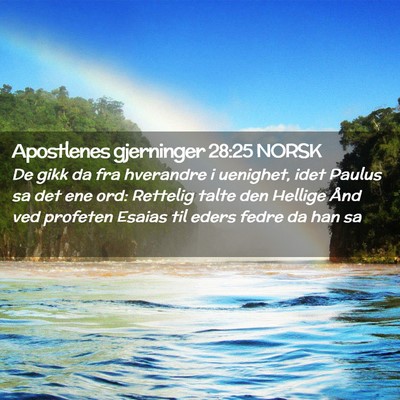 Picture 02 - Apostlenes gjerninger 28:25 NORSK - De gikk da fra hverandre i uenighet, idet Paulus - Bible Verse Picture