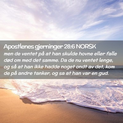 Picture 02 - Apostlenes gjerninger 28:6 NORSK - men de ventet på at han skulde hovne eller falle - Bible Verse Picture