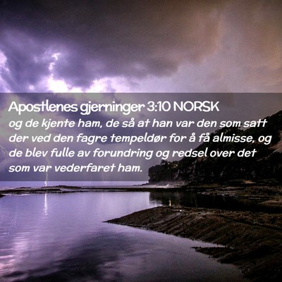 Picture 02 - Apostlenes gjerninger 3:10 NORSK - og de kjente ham, de så at han var den som satt - Bible Verse Picture