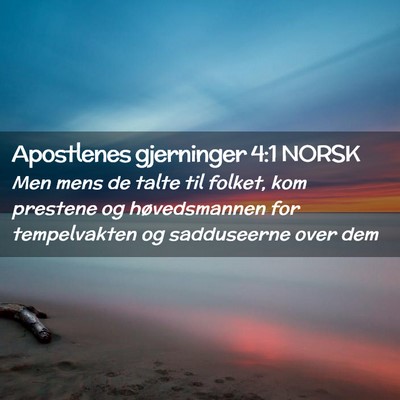 Picture 02 - Apostlenes gjerninger 4:1 NORSK - Men mens de talte til folket, kom prestene og - Bible Verse Picture