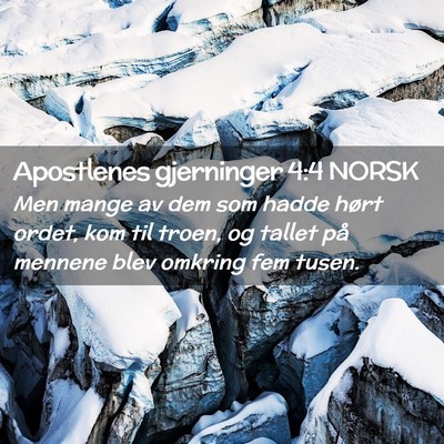 Picture 02 - Apostlenes gjerninger 4:4 NORSK - Men mange av dem som hadde hørt ordet, kom til - Bible Verse Picture