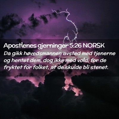 Picture 02 - Apostlenes gjerninger 5:26 NORSK - Da gikk høvedsmannen avsted med tjenerne og - Bible Verse Picture