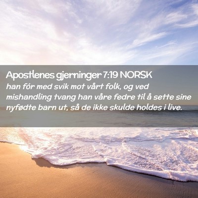 Picture 02 - Apostlenes gjerninger 7:19 NORSK - han fór med svik mot vårt folk, og ved - Bible Verse Picture
