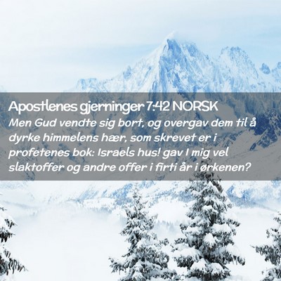 Picture 02 - Apostlenes gjerninger 7:42 NORSK - Men Gud vendte sig bort, og overgav dem til å - Bible Verse Picture