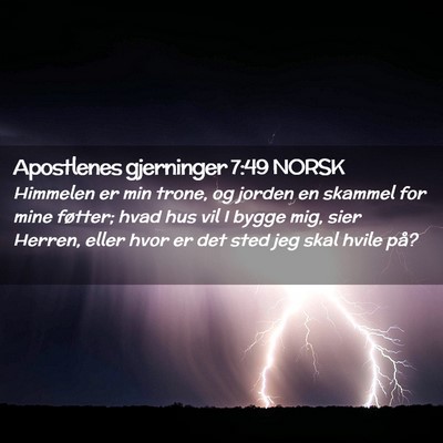 Picture 02 - Apostlenes gjerninger 7:49 NORSK - Himmelen er min trone, og jorden en skammel for - Bible Verse Picture
