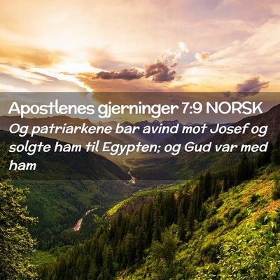 Picture 02 - Apostlenes gjerninger 7:9 NORSK - Og patriarkene bar avind mot Josef og solgte ham - Bible Verse Picture