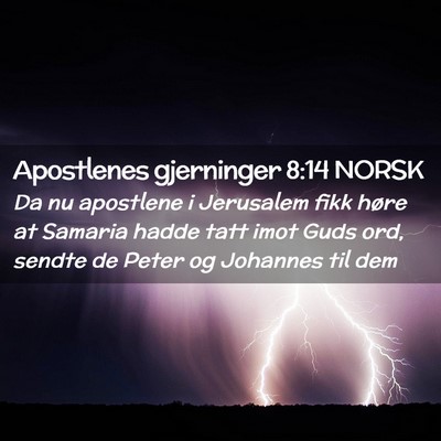 Picture 02 - Apostlenes gjerninger 8:14 NORSK - Da nu apostlene i Jerusalem fikk høre at Samaria - Bible Verse Picture