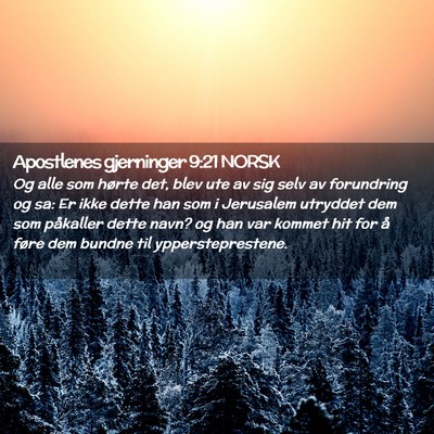 Picture 02 - Apostlenes gjerninger 9:21 NORSK - Og alle som hørte det, blev ute av sig selv av - Bible Verse Picture
