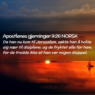 Picture 02 - Apostlenes gjerninger 9:26 NORSK - Da han nu kom til Jerusalem, søkte han å holde - Bible Verse Picture