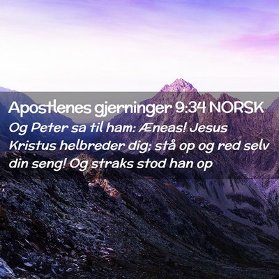 Picture 02 - Apostlenes gjerninger 9:34 NORSK - Og Peter sa til ham: Æneas! Jesus Kristus - Bible Verse Picture