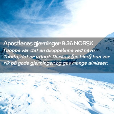 Picture 02 - Apostlenes gjerninger 9:36 NORSK - I Joppe var det en disippelinne ved navn Tabita, - Bible Verse Picture