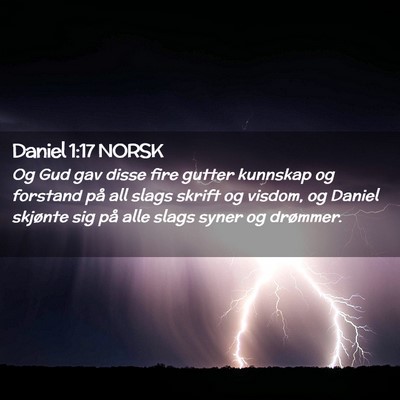 Picture 02 - Daniel 1:17 NORSK - Og Gud gav disse fire gutter kunnskap og forstand - Bible Verse Picture