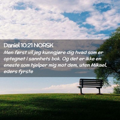 Picture 02 - Daniel 10:21 NORSK - Men først vil jeg kunngjøre dig hvad som er - Bible Verse Picture