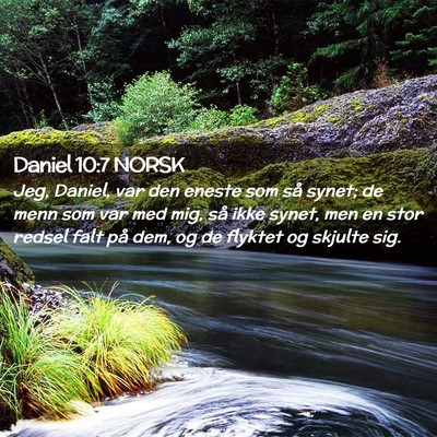 Picture 02 - Daniel 10:7 NORSK - Jeg, Daniel, var den eneste som så synet; de - Bible Verse Picture