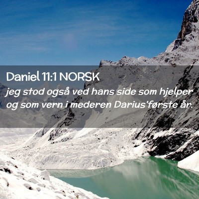 Picture 02 - Daniel 11:1 NORSK - jeg stod også ved hans side som hjelper og som - Bible Verse Picture