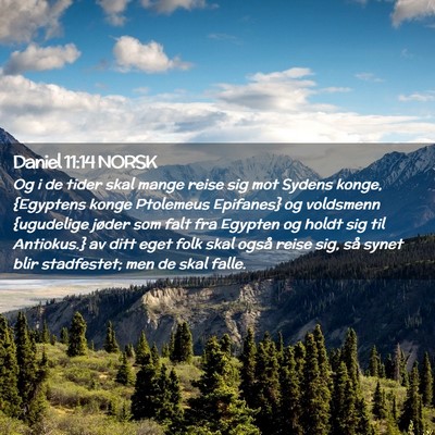 Picture 02 - Daniel 11:14 NORSK - Og i de tider skal mange reise sig mot Sydens - Bible Verse Picture