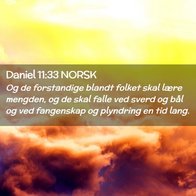 Picture 02 - Daniel 11:33 NORSK - Og de forstandige blandt folket skal lære - Bible Verse Picture