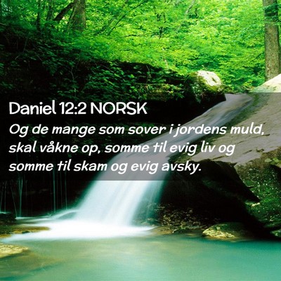 Picture 02 - Daniel 12:2 NORSK - Og de mange som sover i jordens muld, skal våkne - Bible Verse Picture