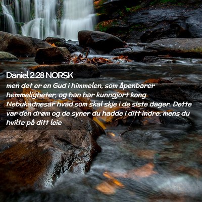 Picture 02 - Daniel 2:28 NORSK - men det er en Gud i himmelen, som åpenbarer - Bible Verse Picture