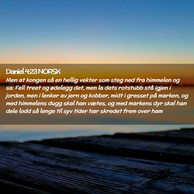 Picture 02 - Daniel 4:23 NORSK - Men at kongen så en hellig vekter som steg ned - Bible Verse Picture