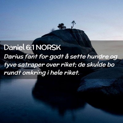 Picture 02 - Daniel 6:1 NORSK - Darius fant for godt å sette hundre og tyve - Bible Verse Picture