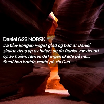 Picture 02 - Daniel 6:23 NORSK - Da blev kongen meget glad og bød at Daniel - Bible Verse Picture