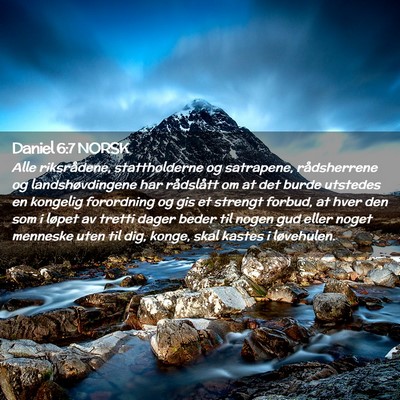Picture 02 - Daniel 6:7 NORSK - Alle riksrådene, stattholderne og satrapene, - Bible Verse Picture