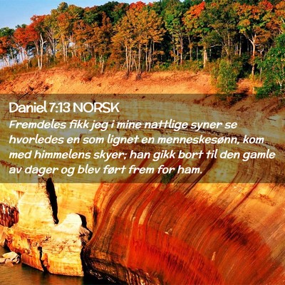 Picture 02 - Daniel 7:13 NORSK - Fremdeles fikk jeg i mine nattlige syner se - Bible Verse Picture