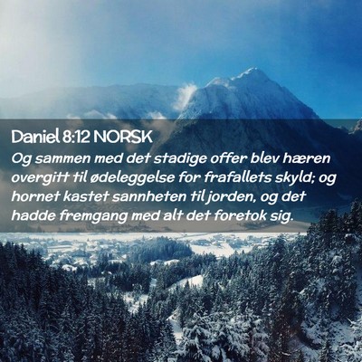 Picture 02 - Daniel 8:12 NORSK - Og sammen med det stadige offer blev hæren - Bible Verse Picture