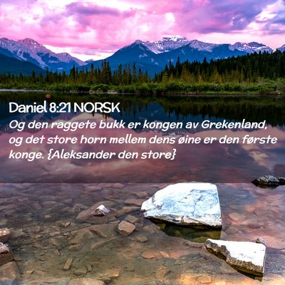 Picture 02 - Daniel 8:21 NORSK - Og den raggete bukk er kongen av Grekenland, og - Bible Verse Picture