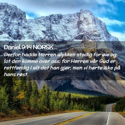 Picture 02 - Daniel 9:14 NORSK - Derfor hadde Herren ulykken stadig for øie og - Bible Verse Picture