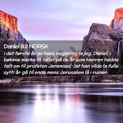 Picture 02 - Daniel 9:2 NORSK - i det første år av hans regjering la jeg, - Bible Verse Picture
