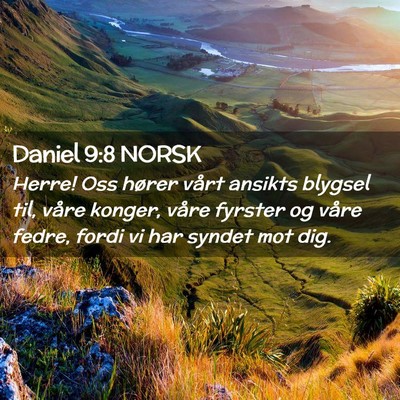Picture 02 - Daniel 9:8 NORSK - Herre! Oss hører vårt ansikts blygsel til, - Bible Verse Picture