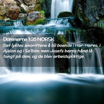 Picture 02 - Dommerne 1:35 NORSK - Det lyktes amorittene å bli boende i Har-Heres, - Bible Verse Picture